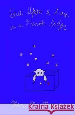 Once Upon a Time in a French Lodge: A Fairytale for Very Secret (French) Freemasons Meisner, Camille Y., Berard, Patrick Charles, Ltd, Ephaestos 9798299333190