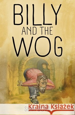BIlly and the Wog Boyd, Sean 9798299346688 Independently Published