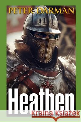 Heathen Peter Darman 9798301011689 Independently Published
