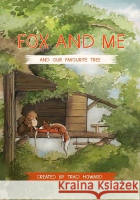 Fox and me and our favourite tree Traci Howard 9798301039959 Independently Published