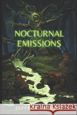 Nocturnal Emissions Jeffrey Thomas 9798301195273