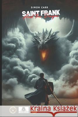 Saint Frank And The Dragon Rachel Crocker, Simon Carr 9798301605154 Independently Published