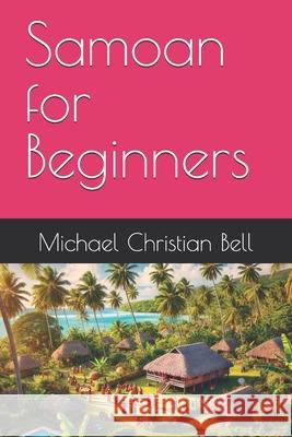Samoan for Beginners Michael Christian Bell 9798301687891
