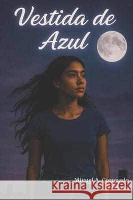 Vestida de Azul Miguel Coronado 9798301814280