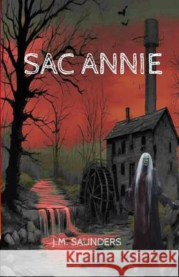 Sac Annie J M Saunders 9798302084798 Independently Published