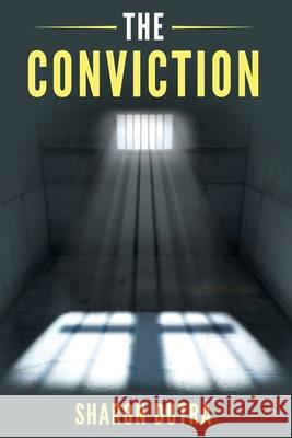 The Conviction Sharon Dutra 9798302099891