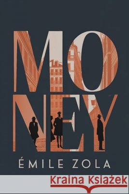 Money: A New Translation Ferousse, Liam, Zola, Émile 9798302473073 Independently Published