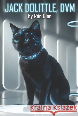 Jack Dolittle, DVM Yoko Bongo, Rón Ginn 9798303435261 Independently Published