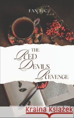 The Red Devil's Revenge C, Fan T. 9798304369152 Independently Published