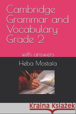 Cambridge Grammar and Vocabulary Grade 2: with answers Ahmed Khedr, Heba Mostafa 9798304514620