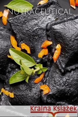Nutraceutical: Black Superfoods! Jacqui Barrett-Watts 9798304602938 Independently Published