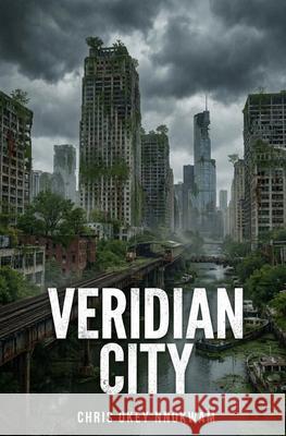 Veridian City Chris Okey Nnokwam 9798304616126 Independently Published