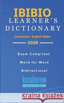 Ibibio Learner's Dictionary Kasahorow 9798305059922 Independently Published
