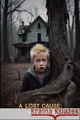 A Lost Cause: Talent Alone Lives On Killian Flinn 9798305310030