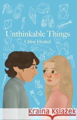 Unthinkable Things Chloe Henkel 9798305478327