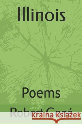 Illinois: Poems Robert Coné 9798305967364