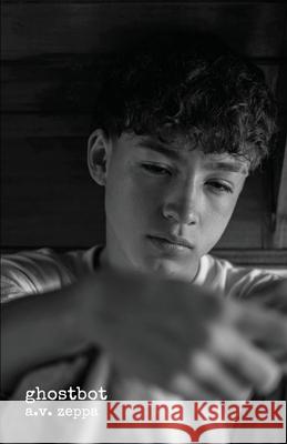 ghostbot A V Zeppa 9798305999785 Independently Published