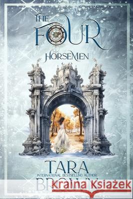 The Four Horsemen: A Paranormal Romance Tara Brown 9798306327341