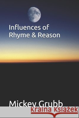 Influences of Rhyme & Reason Mickey Grubb 9798306479859