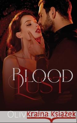 Blood Lust Olive Spencer 9798306501192