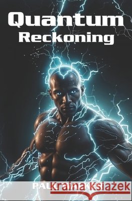 Quantum Reckoning Paul Walker 9798306948188
