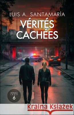 Vérités cachées Luis A Santamaría 9798306986760
