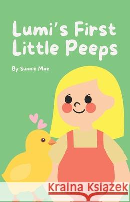 Lumi's First Little Peeps Sunnie Mae 9798307711262