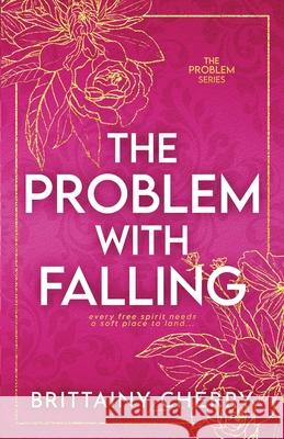 The Problem with Falling: Special Edition Brittainy Cherry 9798308680062 Independently Published