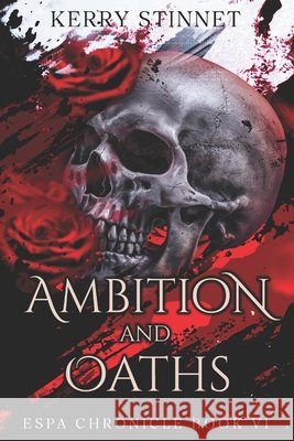 Ambition and Oaths Stinnet, Kerry 9798308771968