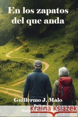 En los zapatos del que anda García-Vera, María Paz, Malo Herrera, Guillermo José 9798309077250