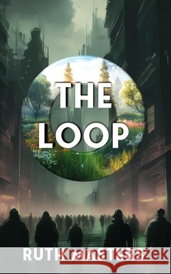 The Loop Masters, Ruth 9798309288601