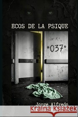 Ecos de la Psique Castro Portillo, Jorge Alfredo 9798309785339 Independently Published