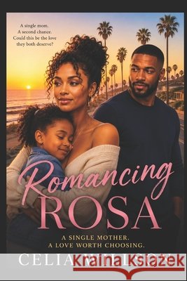 Romancing Rosa Willson, Celia 9798309794010