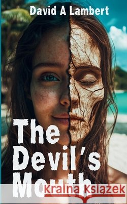 The Devil's Mouth Lambert, David A. 9798310563674