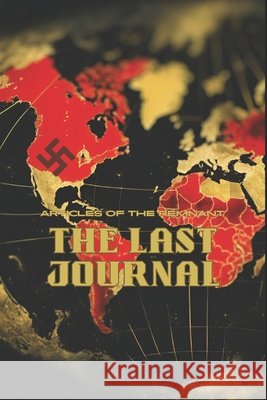 Articles of the Remnant: The Last Journal Scogin, Noah 9798310818446 Independently Published
