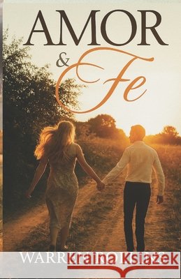 Amor y Fe P. Rollins, Warren 9798311297455 Independently Published