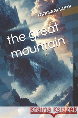 The great mountain Sami, Marseel 9798311332989