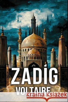 Zadig: A New Translation Ferousse, Liam, Voltaire 9798311506786 Independently Published
