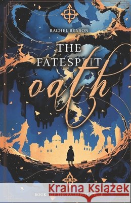 The Fatesplit Oath Benson, Rachel 9798312008920