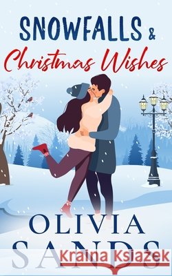 Snowfalls & Christmas Wishes Sands, Olivia 9798312650167