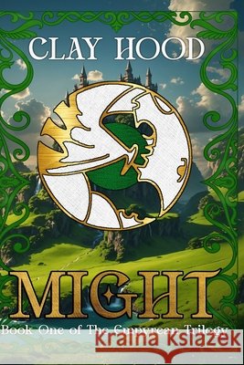 Might: Book One of The Empyrean Trilogy Hood, Clay 9798312672619