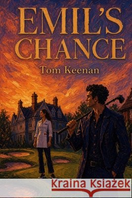 Emil's Chance Keenan, Tom 9798312741339