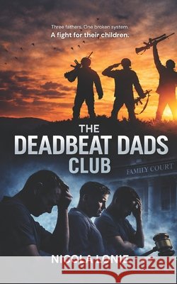 The Deadbeat Dads Club Lonie, Nicola 9798313096155 Independently Published