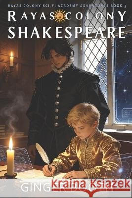 Rayas Colony Shakespeare Booth, Ginger 9798313554914 Independently Published