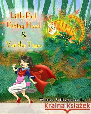 Little Red Riding Hood and Yer the Tiger Xiong, Joshua 9798313720609