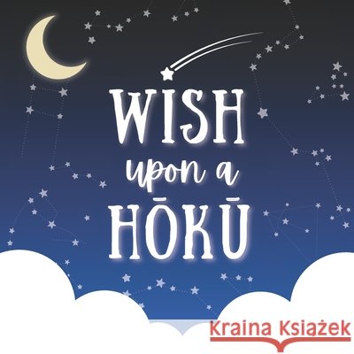 Wish Upon A Hōkū Lane, Lulani 9798313930701 Independently Published