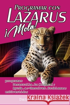 Programar con Lazarus ¡Mola! Manchado, Dani 9798313990170 Independently Published