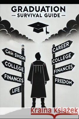 After Graduation: The Life Survival Guide They Should've Taught You Hampson, Jonathan 9798315932161