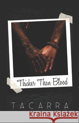 Thicker Than Blood Tacarra 9798316071647 Independently Published