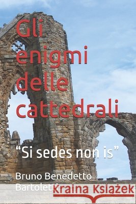 Gli enigmi delle cattedrali: 